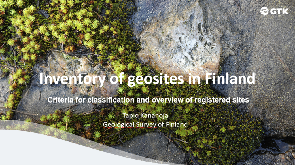 Prezentācijas titullapa “Inventory of geosites in Finland”. Fonā redzams tuvplāns ar akmeņiem, sūnām un nelieliem augiem. Norādīti klasifikācijas kritēriji un reģistrēto vietu pārskats, kā arī autors Tapio Kananoya no Geological Survey of Finland (GTK).