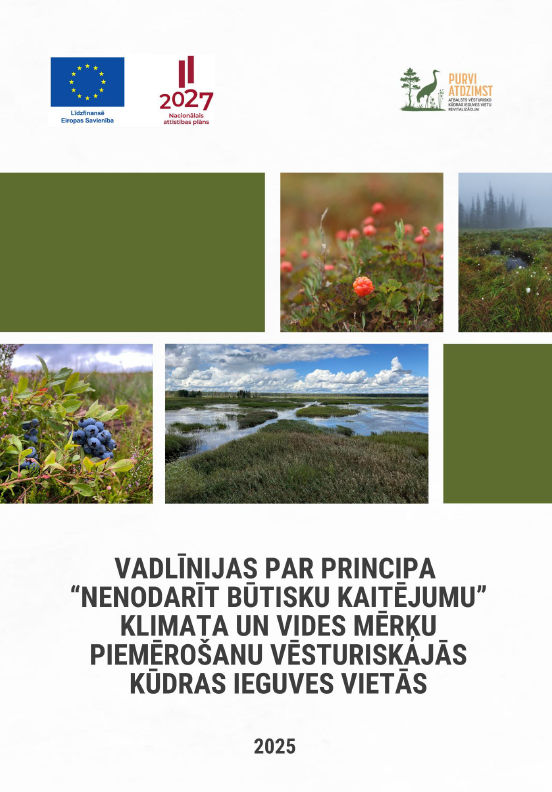Vadlīniju titullapa par principa “Nedodarīt būtisku kaitējumu” piemērošanu vēsturiskajās kūdras ieguves vietās, ar Eiropas Savienības un projekta logotipiem un dabas fotogrāfijām – purva ainavu, ogām un mitrāju skatiem, norādīts gads 2025.