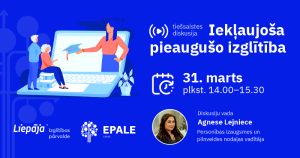 Ilustrācija ar tiešsaistes diskusiju par iekļaujošu pieaugušo izglītību – redzama sieviete pie datora, kas pasniedz diplomu, blakus dažādu paaudžu cilvēki. Norādīts datums 31. marts un laiks plkst. 14.00–15.30, kā arī diskusijas vadītāja.