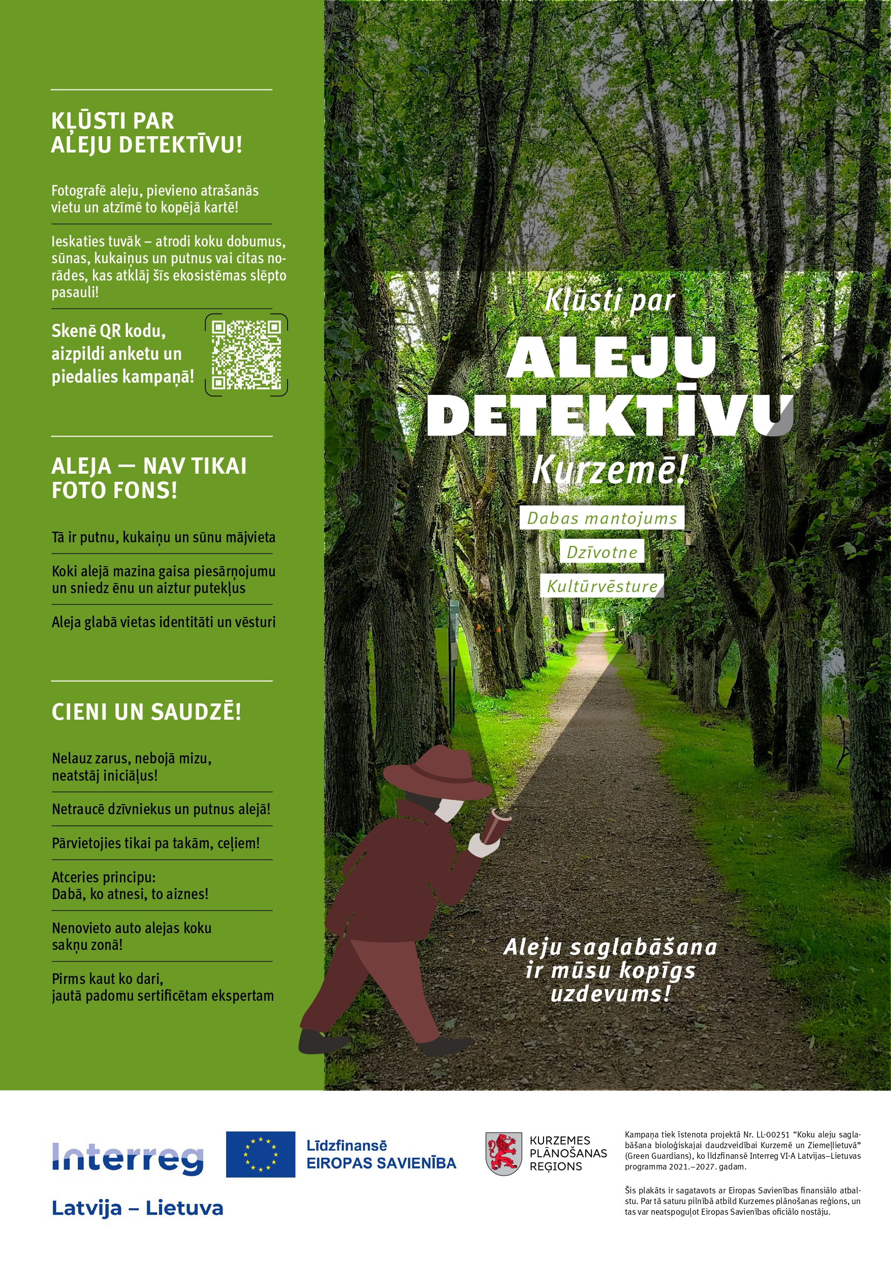 Zaļos toņos veidots plakāts ar koku aleju un taku, kas ved cauri kokiem. Teksts aicina kļūt par aleju detektīvu Kurzemē, skenēt QR kodu un iesaistīties kampaņā, izceļot dabas, dzīvotnes un kultūrvēstures nozīmi.