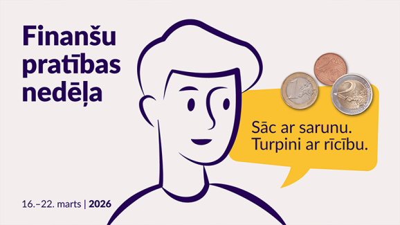 Baneris ar uzrakstu “Finanšu pratības nedēļa” un datumiem 16.–22. marts 2026. Attēlā stilizēta cilvēka ilustrācija un runas burbulis ar tekstu “Sāc ar sarunu. Turpini ar rīcību.” Blakus redzamas eiro monētas.
