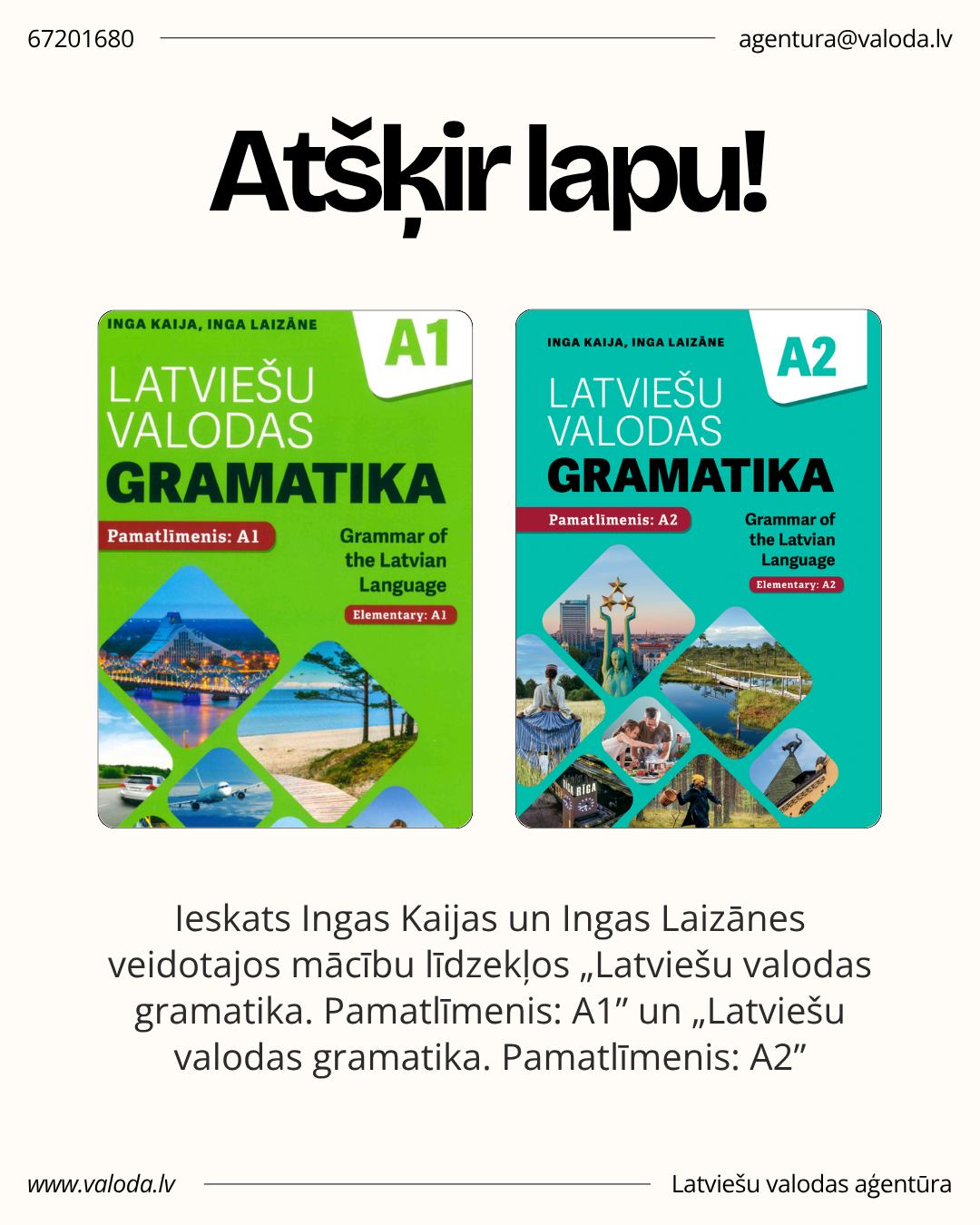 Plakāts ar aicinājumu “Atšķir lapu!”, kur attēlotas divas mācību grāmatas “Latviešu valodas gramatika” A1 un A2 līmenim. Redzami grāmatu vāki, autoru vārdi un informācija par iegādi Latviešu valodas aģentūrā.