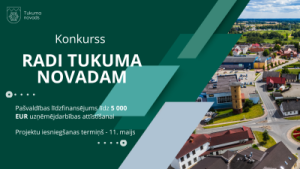 Plakāts ar Tukuma pilsētas skatu un zaļu dizainu, aicinot piedalīties konkursā “Radi Tukuma novadam”. Norādīts līdzfinansējums līdz 5000 EUR uzņēmējdarbības attīstīšanai un projektu iesniegšanas termiņš – 11. maijs.