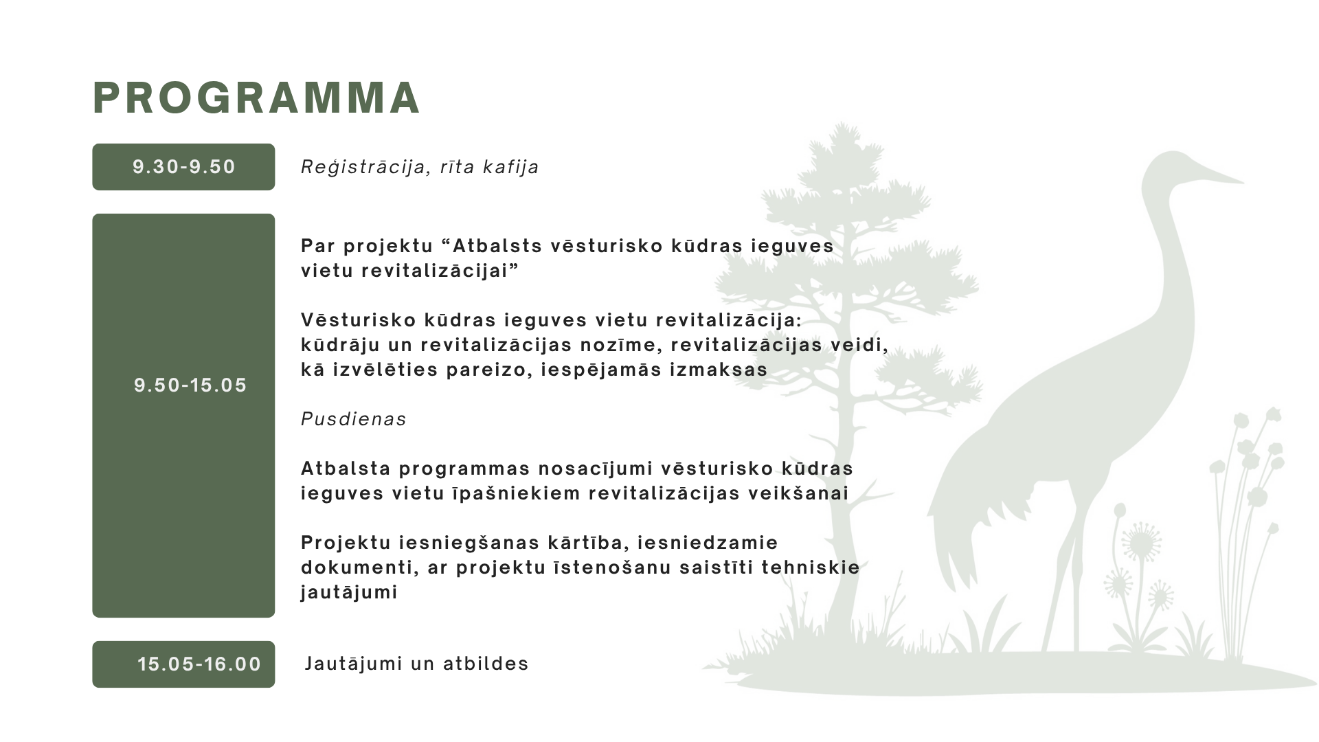 Semināra programmas vizuālis ar zaļiem akcentiem un purva ilustrāciju. Norādīti darba kārtības laiki no plkst. 9.30 līdz 16.00, iekļaujot reģistrāciju, projekta prezentācijas, pusdienas un jautājumu sadaļu.