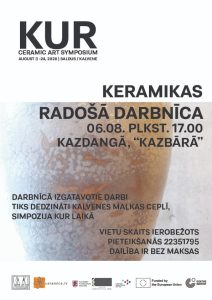 Plakāts keramikas radošajai darbnīcai 6. augustā plkst. 17.00 “Kazbārā” Kazdangā KUR keramikas simpozija laikā.