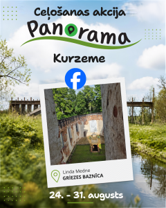 Ceļošanas akcijas “Panorama Kurzeme” plakāts ar Facebook uzvarētājas Lindas Mednes foto no Griežes baznīcas un akcijas datumiem.